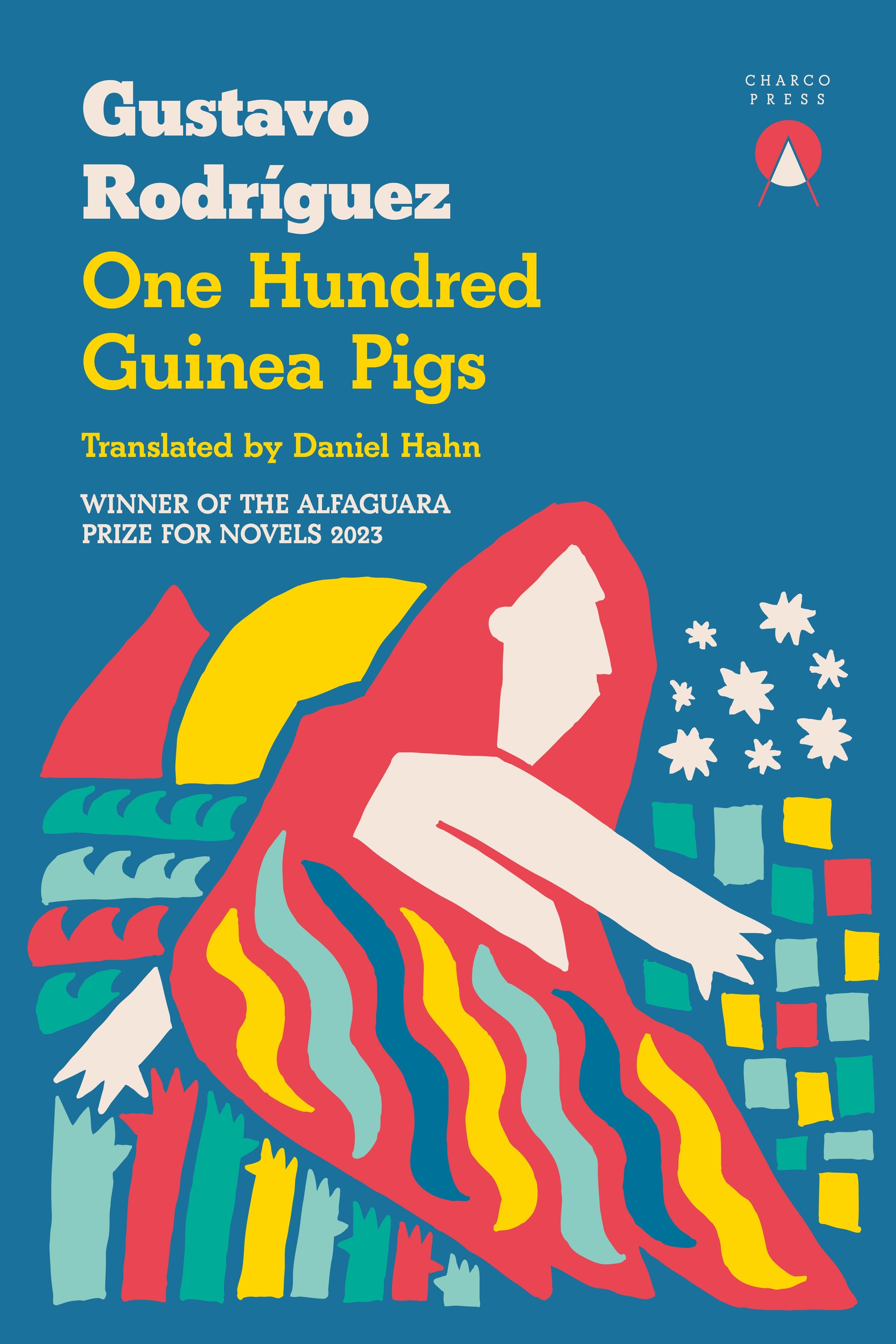 One Hundred Guinea Pigs by Gustavo Rodríguez, Charco Press