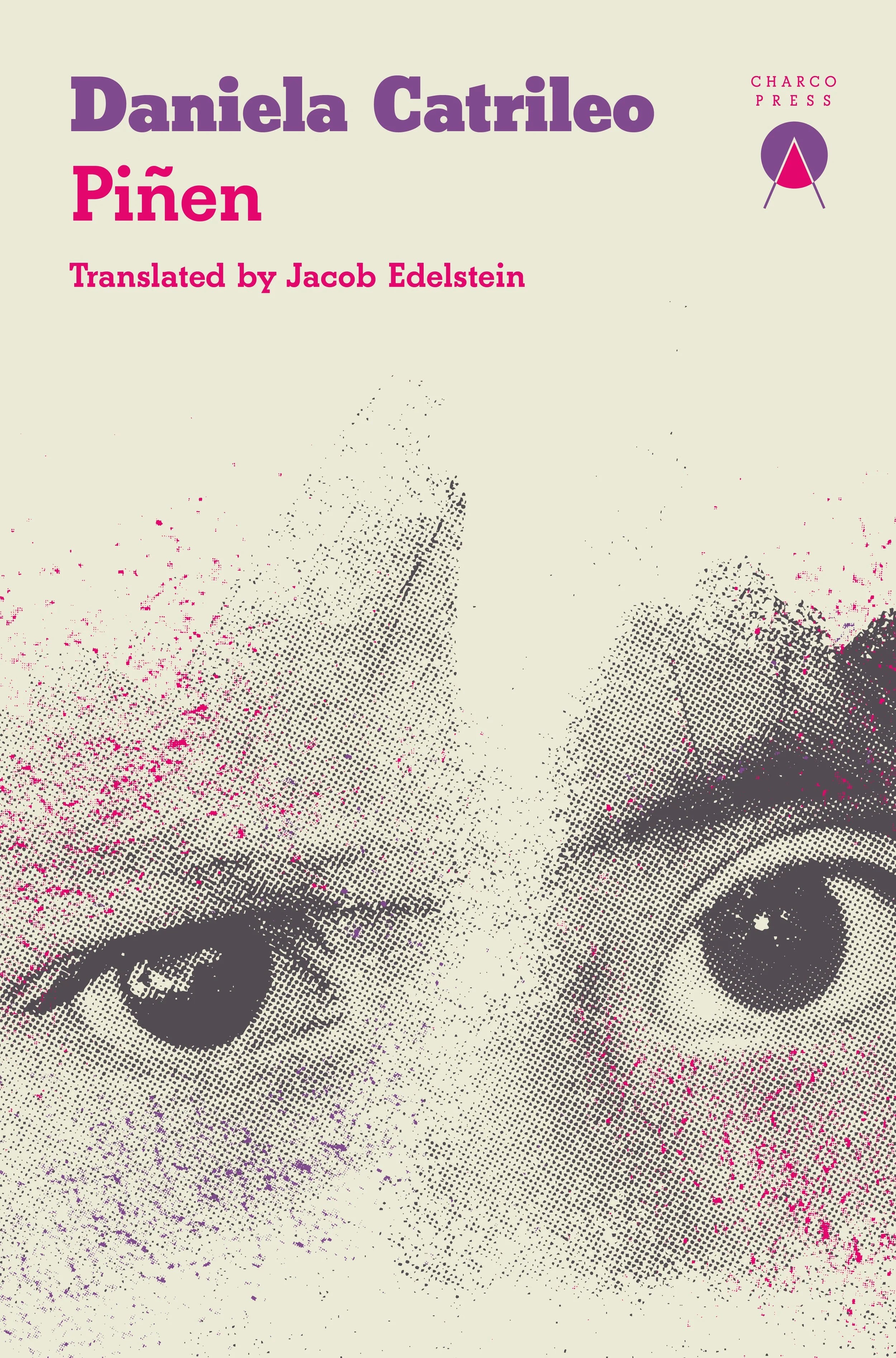 Piñen by Daniela Catrileo, Charco Press