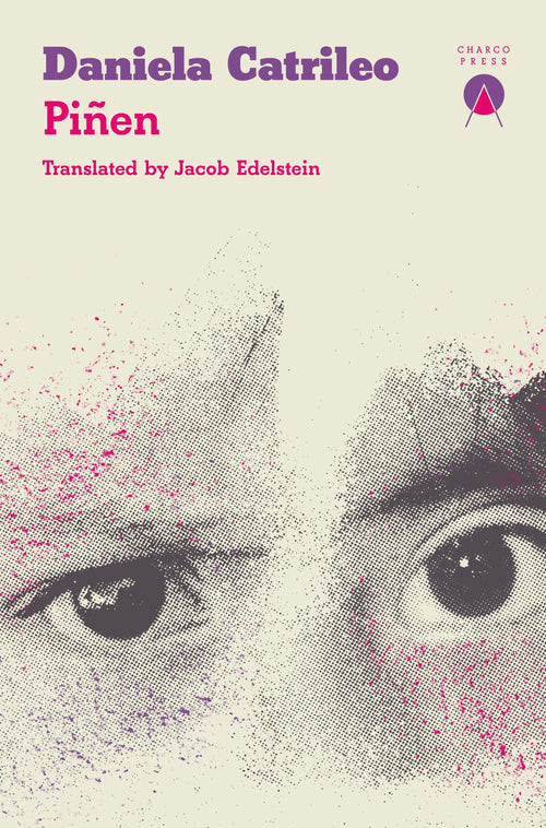 Piñen by Daniela Catrileo, Charco Press
